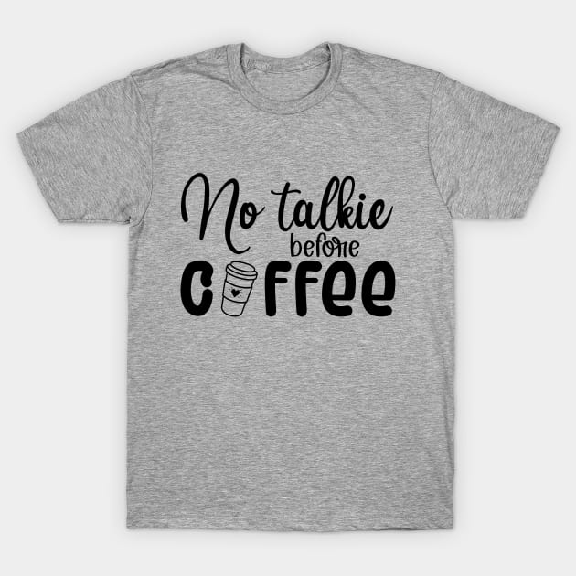 No talke before coffee T-Shirt by Zombie Girls Design